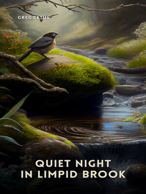 cover image of Quiet Night In Limpid Brook